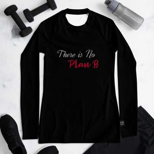 There is No Plan B - Women's Long-Sleeve Rash Guard