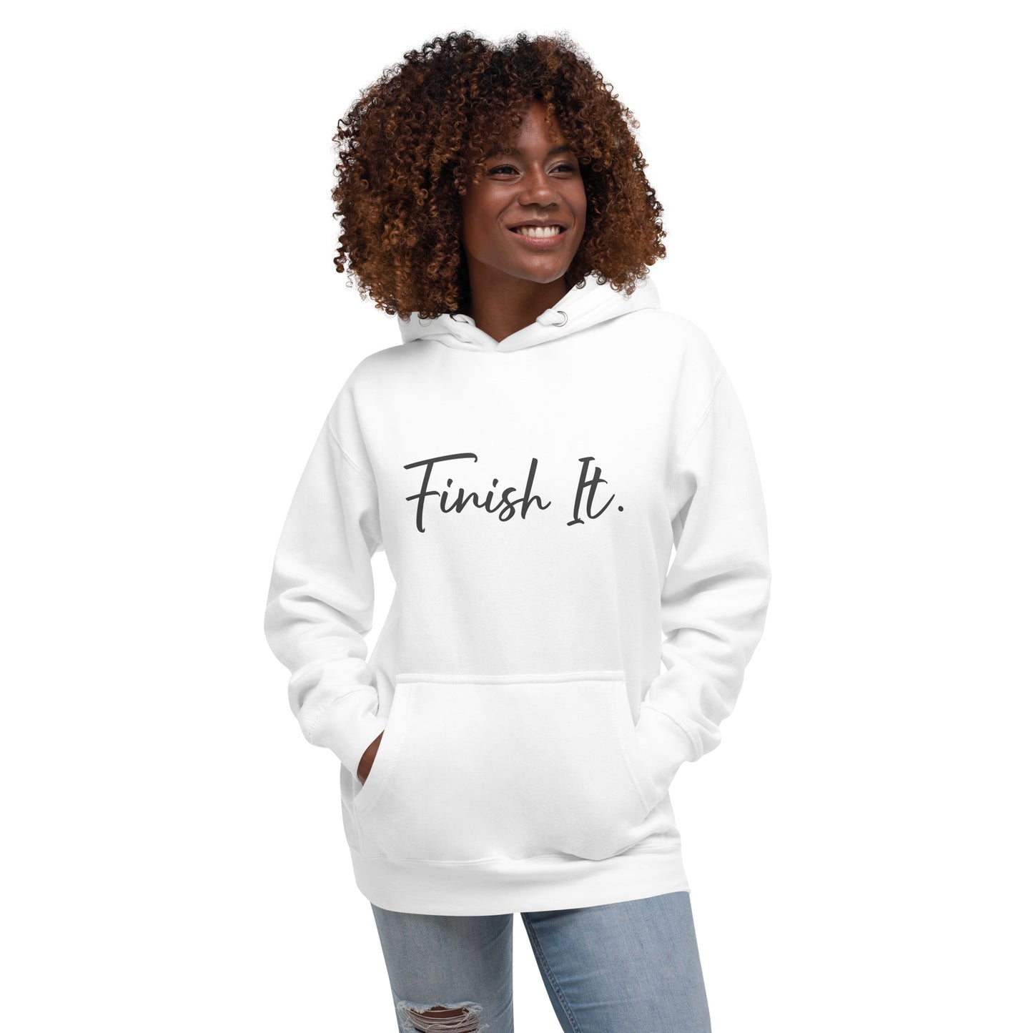 Finish It - Unisex Hoodie